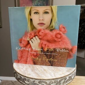 Knitting Never Felt Better Book by Nicky Epstein